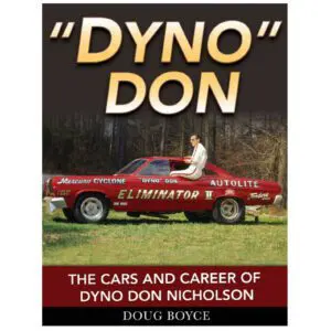 "Dyno Don" The Cars and Career of Dyno Don Nicholson