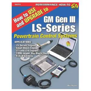 How To Use & Upgrade To GM Gen III LS-Series Powertrain Control Systems