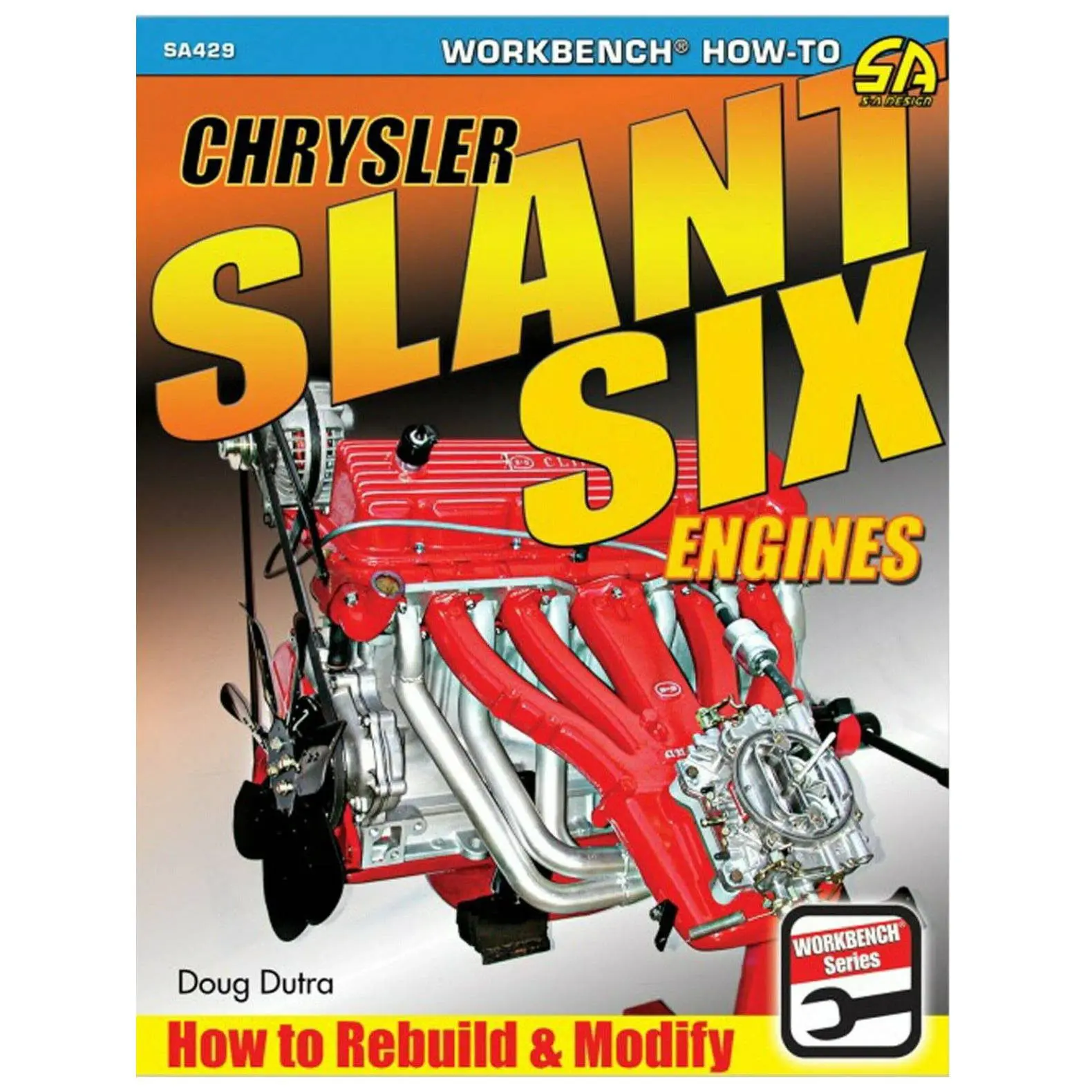 Chrysler Slant Six Engines - How To Rebuild And Modify