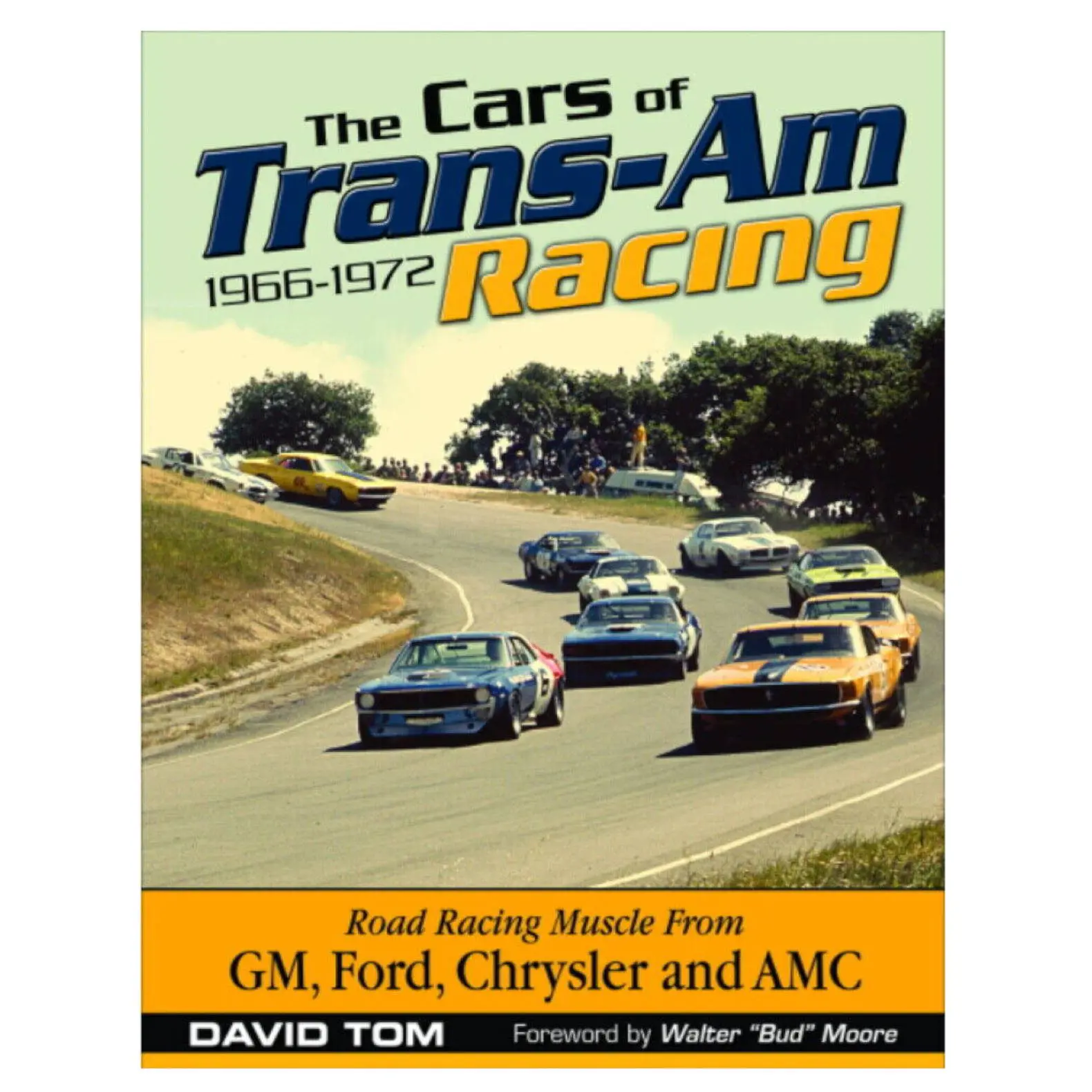 The Cars Of Trans-Am Racing 1966-1972