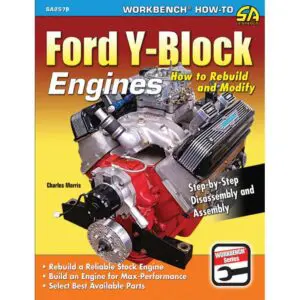 Ford Y-Block Engines: How to Rebuild and Modify