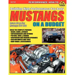 Building High-Performance Fox-Body Mustangs on a Budget