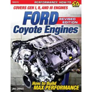 Ford Coyote Engines - Revised Edition - How To Build Max Performance