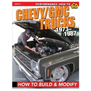 Chevy / GMC Trucks 1973-1987 - How To Build & Modify