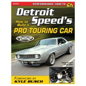 Detroit Speed's How To Build A Pro Touring Car