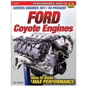 Ford Coyote Engines - How To Build Max Performance 2011 To Present