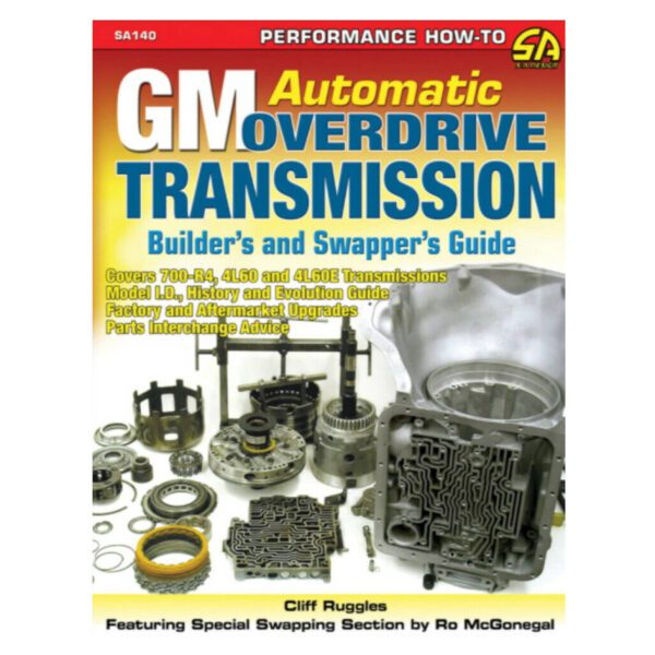 GM Automatic Overdrive Transmission Builder's Guide John Woolfe Racing