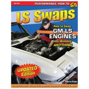LS Swaps - How To Swap GM LS Engines Into Almost Anything