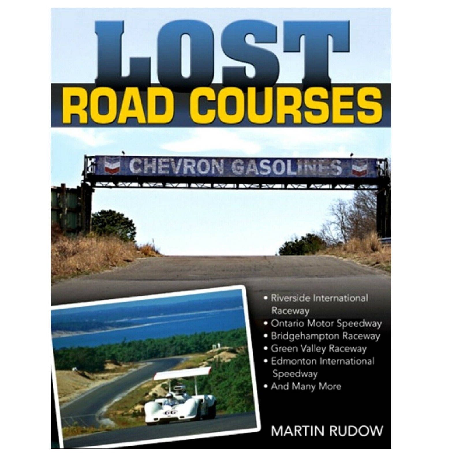 Lost Road Courses: Riverside, Ontario, Bridgehampton & More