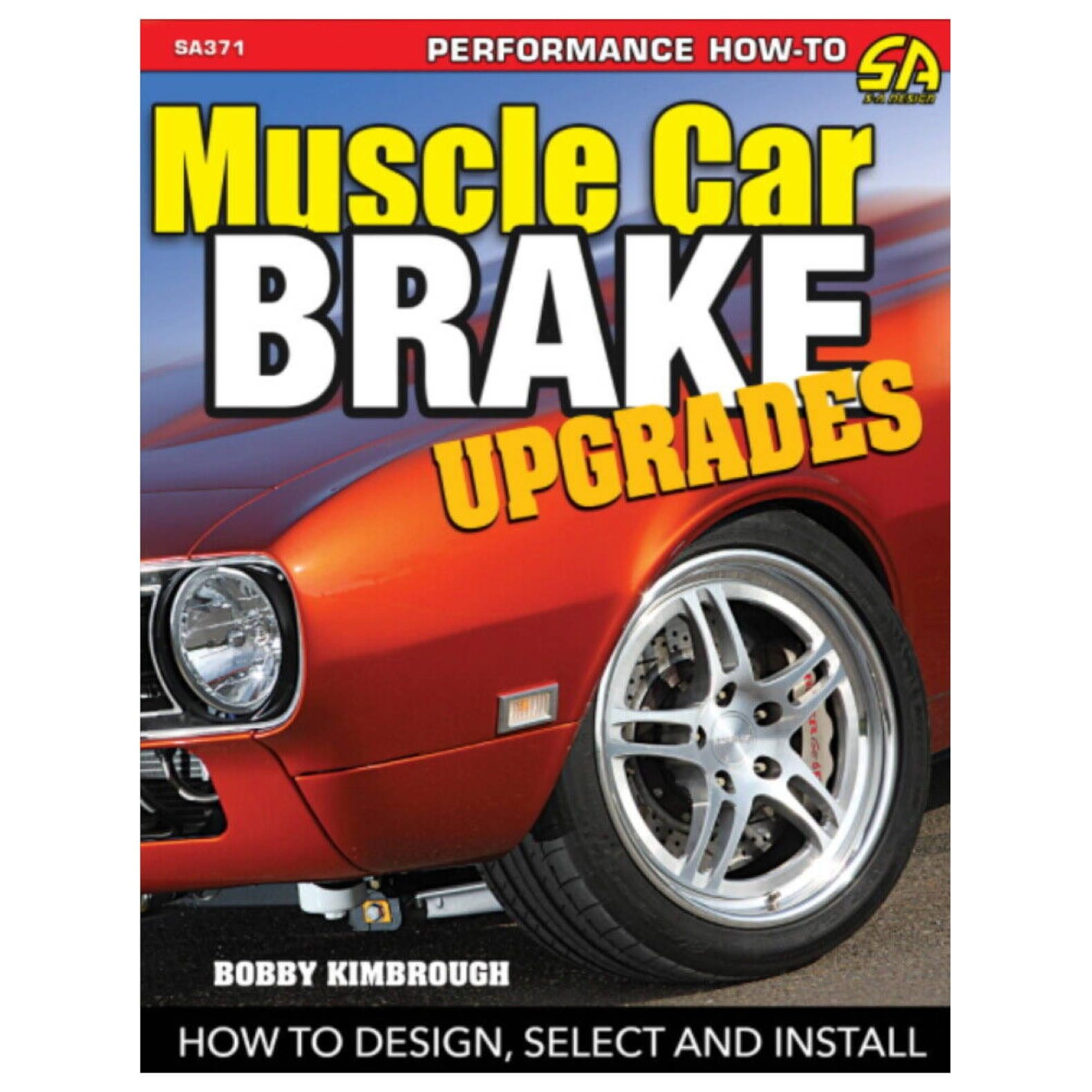 Muscle Car Brake Upgrades - How To Design, Select and Install