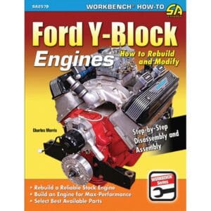 Ford Y-Block Engines: How to Rebuild and Modify